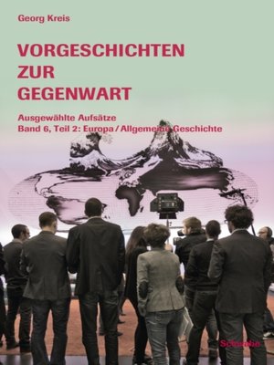 cover image of Vorgeschichten zur Gegenwart--Ausgewahlte Aufsatze Band 6, Teil 2
